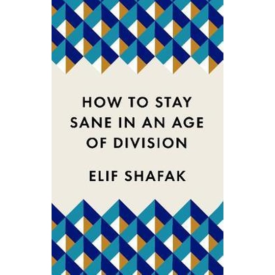 How to Stay Sane in an Age of Division : The powerful, pocket-sized manifesto image 0