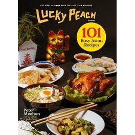 Lucky Peach Presents 101 Easy Asian Recipes