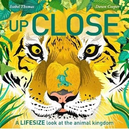 Up Close : A life-size look at the animal kingdom