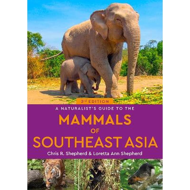 A Naturalists Guide to the Mammals of Southeast Asia