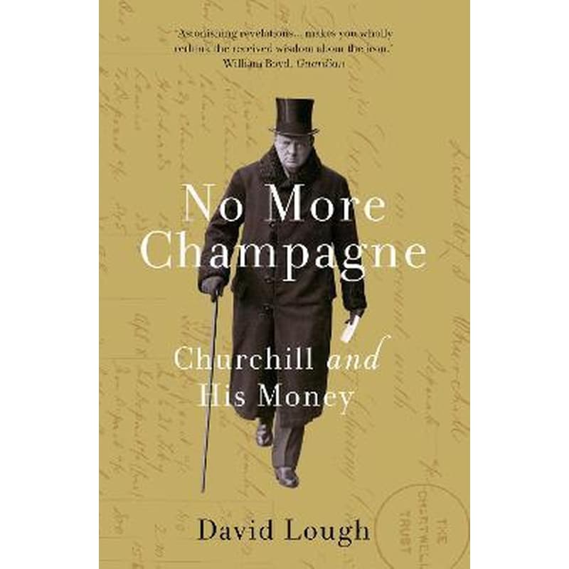 No More Champagne : Churchill and his Money