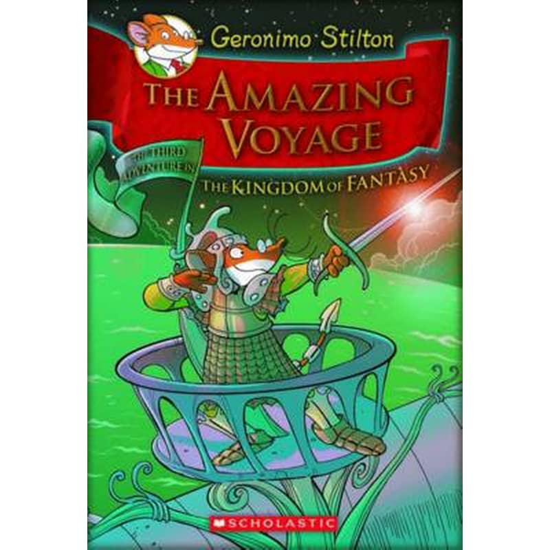 The Geronimo Stilton and the Kingdom of Fantasy- Amazing Voyage (#3)