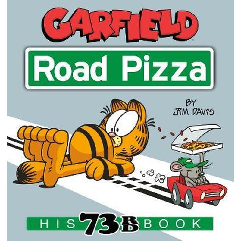 Garfield Road Pizza : His 73rd Book
