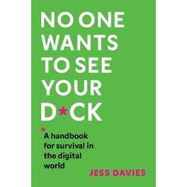 No One Wants to See Your D*ck