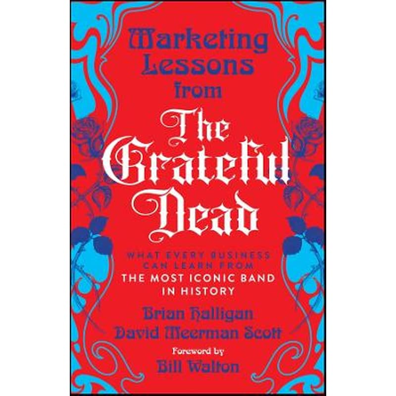 Marketing Lessons from the Grateful Dead