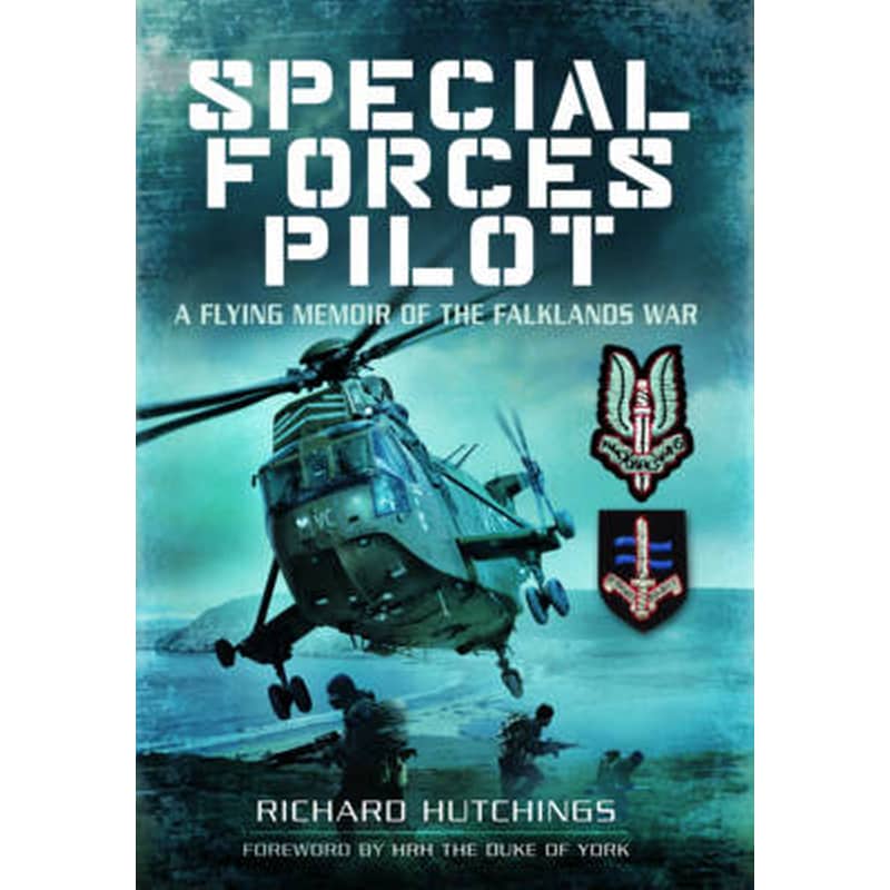 Special Forces Pilot- A Flying Memoir of the Falkland War