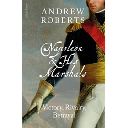 Napoleon And His Marshals