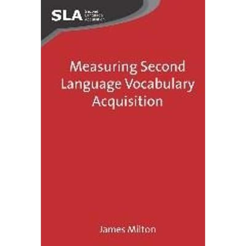 Measuring Second Language Vocabulary Acquisition