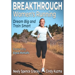 Breakthrough Women's Running: Dream Big and Train Smart