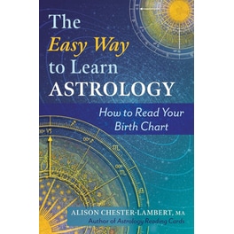 The Easy Way to Learn Astrology