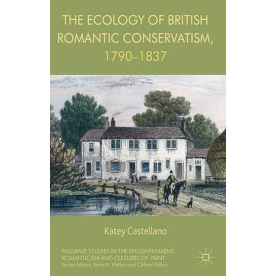 The Ecology of British Romantic Conservatism, 1790-1837 image 0