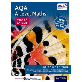 AQA A Level Maths: Year 1 / AS Level: Bridging Edition