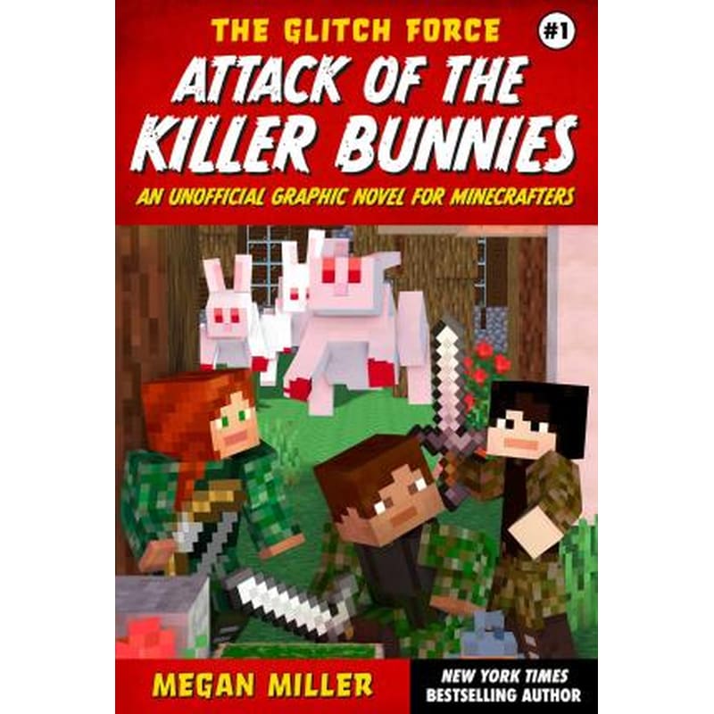 Attack of the Killer Bunnies : An Unofficial Graphic Novel for Minecrafters