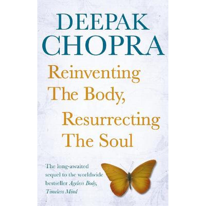 Reinventing the Body, Resurrecting the Soul