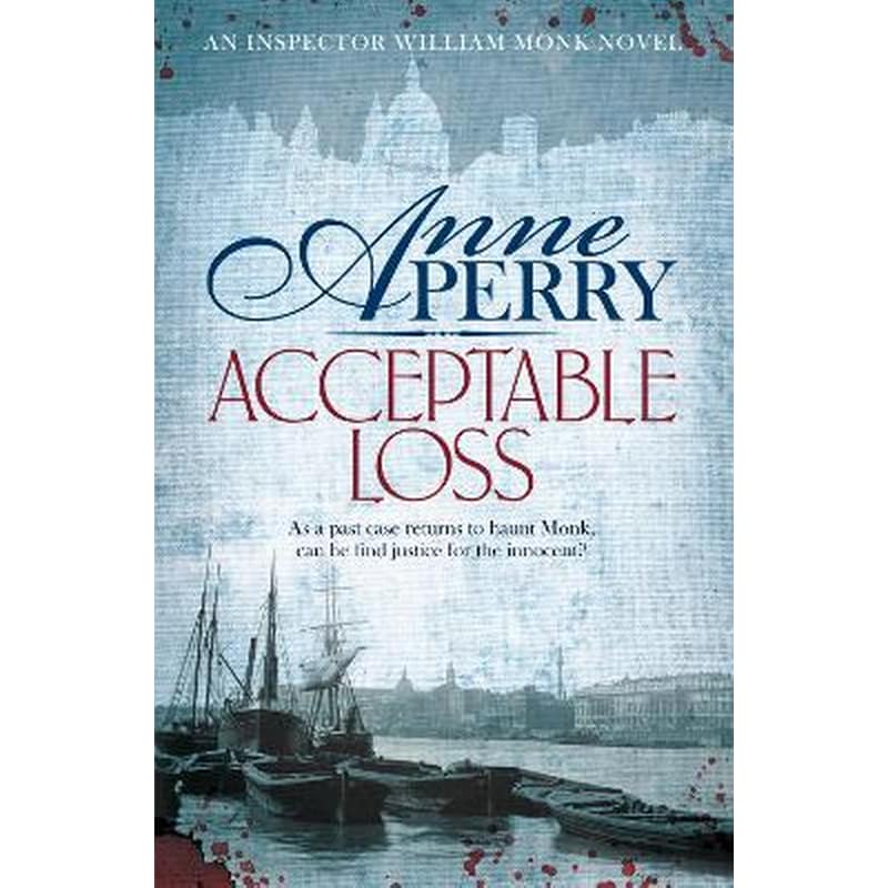 Acceptable Loss (William Monk Mystery, Book 17)