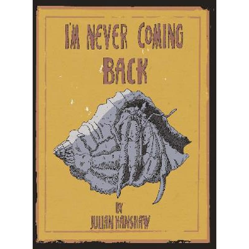 Im Never Coming Back