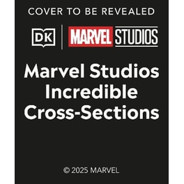 Marvel Studios Incredible Cross-Sections