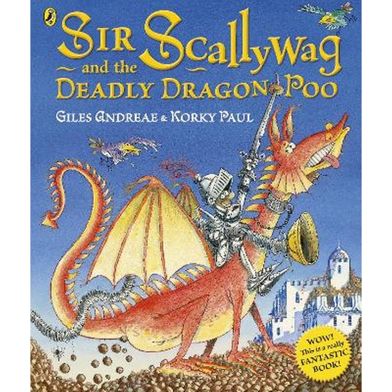 Sir Scallywag and the Deadly Dragon Poo 1500007