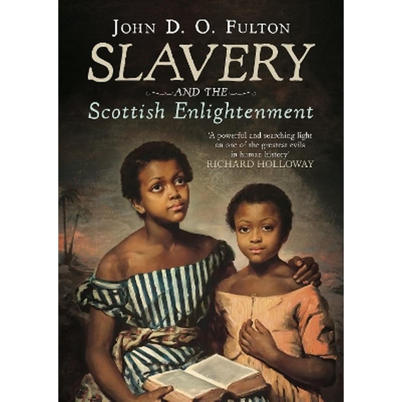 Slavery and the Scottish Enlightenment