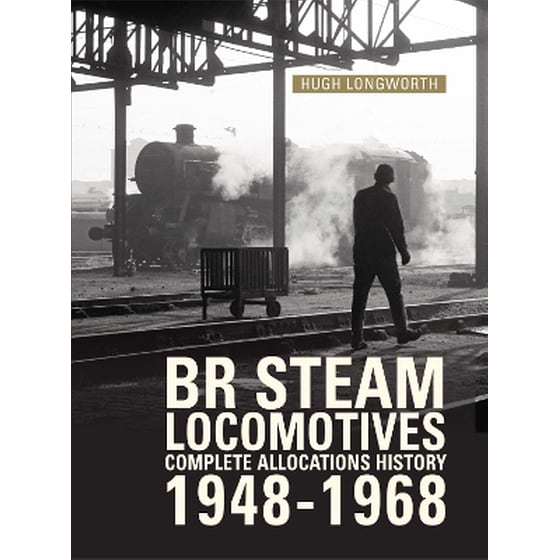 BR Steam Locomotives Complete Allocations History 1948-1968 image 0