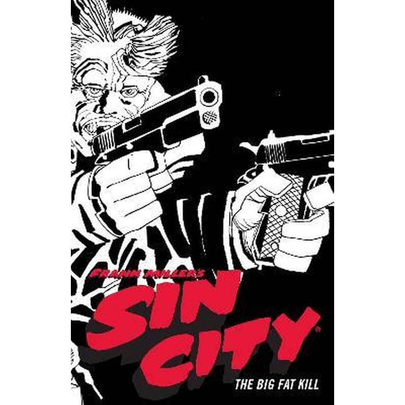 Frank Millers Sin City Volume 3 : The Big Fat Kill (Fourth Edition)