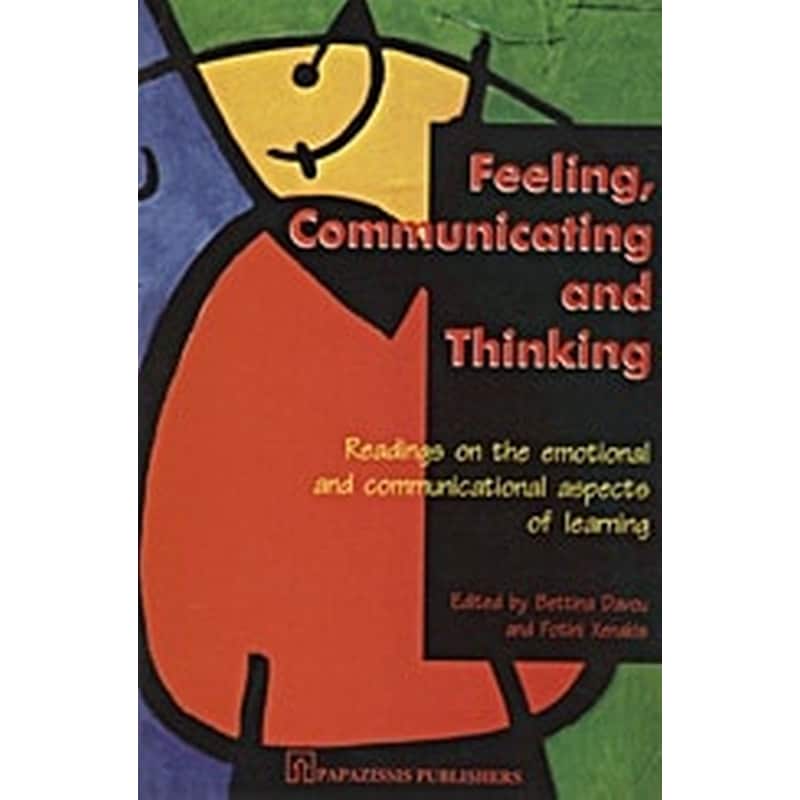 Feeling, Communicating and Thinking