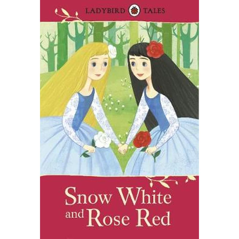 Ladybird Tales: Snow White and Rose Red