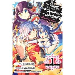 Is It Wrong to Try to Pick Up Girls in a Dungeon? Memoria Freese, Vol. 1