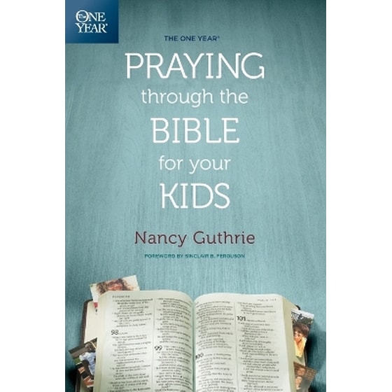 The One Year Praying Through the Bible for Your Kids image 0