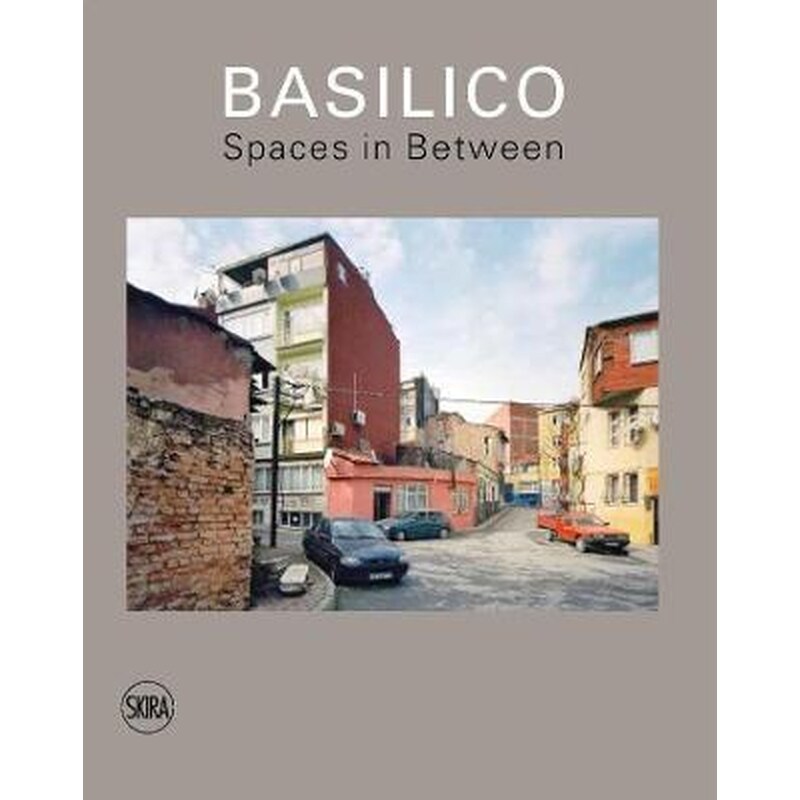 Gabriele Basilico : Spaces in Between 1699331