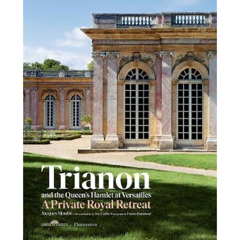 Trianon and the Queens Hamlet at Versailles