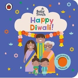 Baby Touch: Happy Diwali! : A touch-and-feel playbook