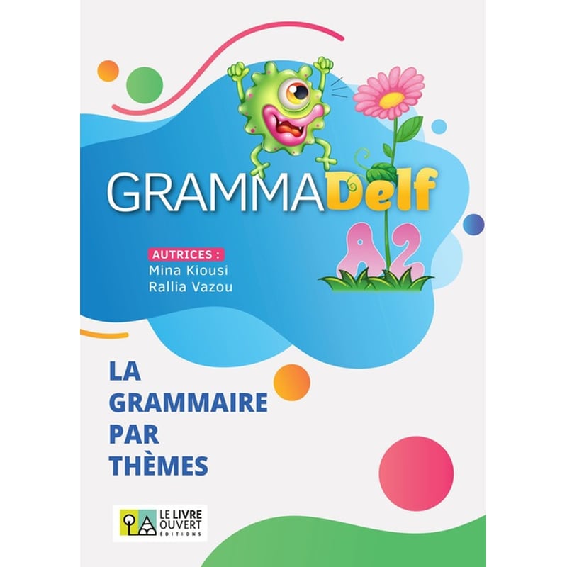 Grammadelf A2 - La Grammaire Par Thèmes