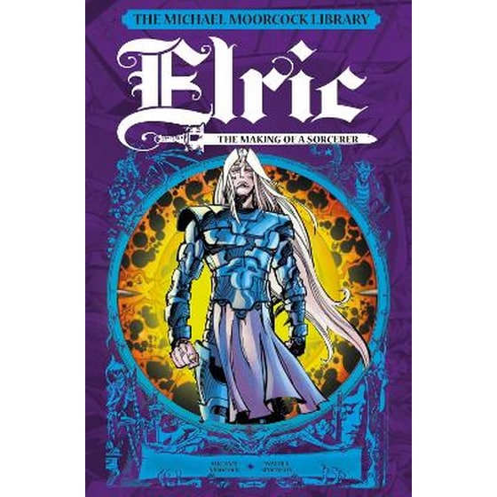 The Michael Moorcock Library: Elric: The Making of a Sorcerer image 0