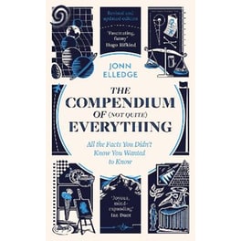 The Compendium of (Not Quite) Everything