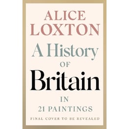 A History of Britain in 21 Paintings