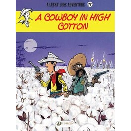 Lucky Luke Vol. 77: A Cowboy In High Cotton