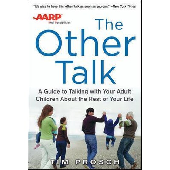 AARP The Other Talk: A Guide to Talking with Your Adult Children about the Rest of Your Life image 0