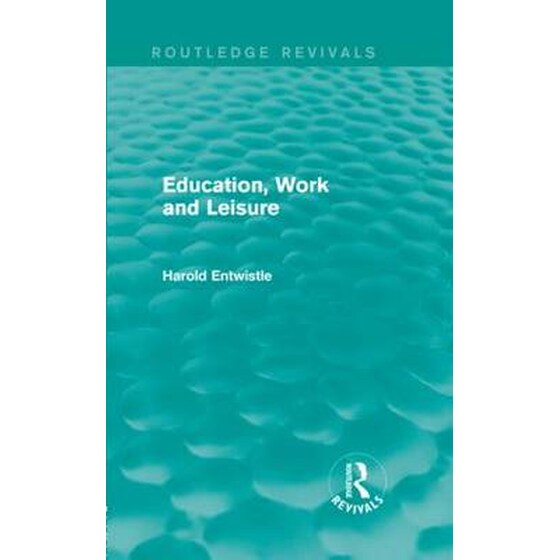 Education, Work and Leisure (Routledge Revivals) image 0