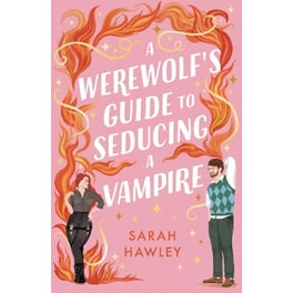 A Werewolf's Guide to Seducing a Vampire