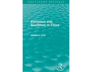 Feminism and Socialism in China (Routledge Revivals) image 0