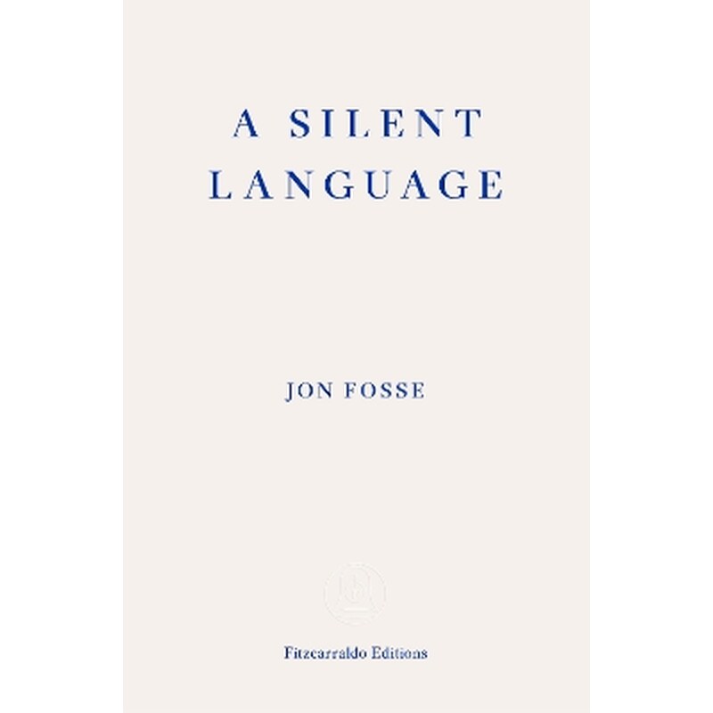 A Silent Language — WINNER OF THE 2023 NOBEL PRIZE IN LITERATURE