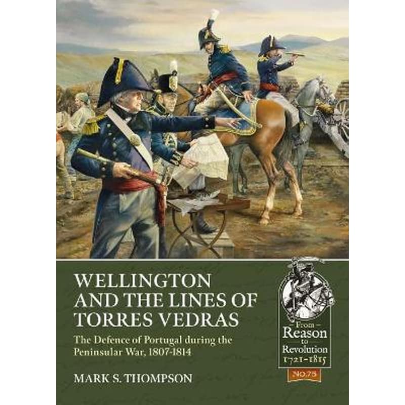 Wellington and the Lines of Torres Vedras