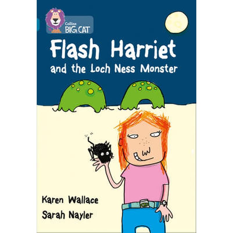 Flash Harriet and the Loch Ness Monster Phase 5, Bk. 8 Flash Harriet and the Loch Ness Monster- Band 13/Topaz