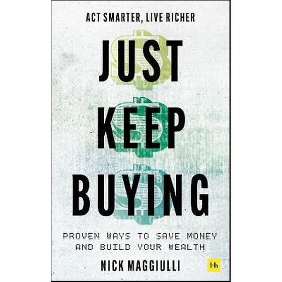 Just Keep Buying : Proven ways to save money and build your wealth image 0