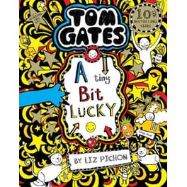 Tom Gates: A Tiny Bit Lucky