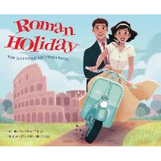 Roman Holiday: The Illustrated Storybook image 0