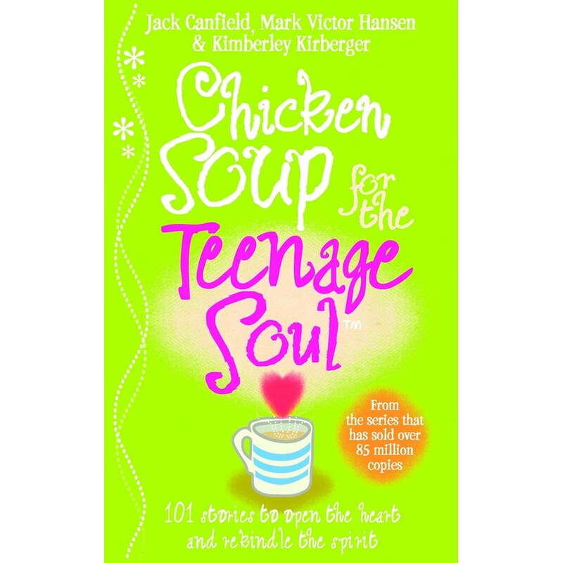 Chicken Soup For The Teenage Soul