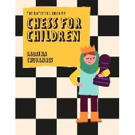 Batsford Book of Chess for Children New Edition