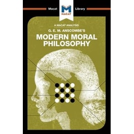 An Analysis of G.E.M. Anscombe's Modern Moral Philosophy